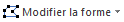 Modifier la forme